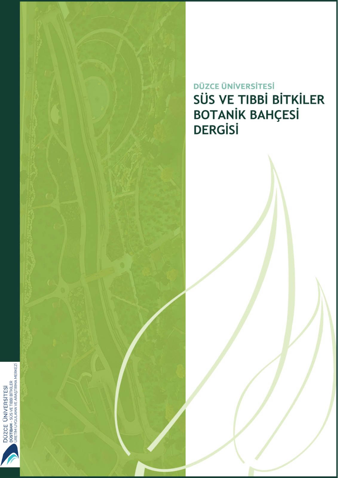 					View Vol. 1 No. 1 (2022): Düzce Üniversitesi Süs ve Tıbbi Bitkiler Botanik Bahçesi Dergisi
				